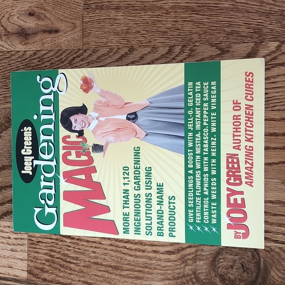 Joey Green's Gardening Magic 1200 Ingenious Solutions
